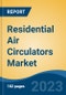 Residential Air Circulators Market - Global Industry Size, Share, Trends, Opportunity, and Forecast, 2018-2028F - Product Thumbnail Image