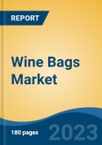 Wine Bags Market - Global Industry Size, Share, Trends, Opportunity, and Forecast, 2018-2028F- Product Image