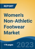 Women's Non-Athletic Footwear Market - Global Industry Size, Share, Trends, Opportunity, and Forecast, 2018-2028F- Product Image