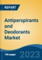 Antiperspirants and Deodorants Market - Global Industry Size, Share, Trends, Opportunity, and Forecast, 2018-2028F - Product Image