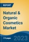 Natural & Organic Cosmetics Market - Global Industry Size, Share, Trends, Opportunity, and Forecast, 2018-2028F - Product Image