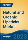 Natural and Organic Lipsticks Market - Global Industry Size, Share, Trends, Opportunity, and Forecast, 2018-2028F- Product Image