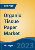 Organic Tissue Paper Market - Global Industry Size, Share, Trends, Opportunity, and Forecast, 2018-2028F- Product Image