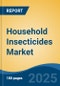 Household Insecticides Market - Global Industry Size, Share, Trends, Opportunity, and Forecast, 2018-2028F - Product Image