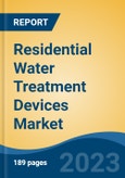 Residential Water Treatment Devices Market - Global Industry Size, Share, Trends, Opportunity, and Forecast, 2018-2028F- Product Image