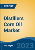 Distillers Corn Oil Market - Global Industry Size, Share, Trends, Opportunity, and Forecast, 2018-2028F- Product Image
