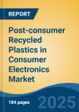 Post-consumer Recycled Plastics in Consumer Electronics Market - Global Industry Size, Share, Trends, Opportunity, and Forecast, 2020-2030F- Product Image