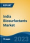 India Biosurfactants Market, By Region, By Competition Forecast & Opportunities, 2019-2029F - Product Image