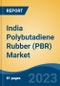 India Polybutadiene Rubber (PBR) Market, By Region, By Competition Forecast & Opportunities, 2019-2029F - Product Thumbnail Image
