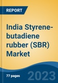India Styrene-butadiene rubber (SBR) Market, By Region, By Competition Forecast & Opportunities, 2019-2029F- Product Image