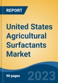 United States Agricultural Surfactants Market, By Region, By Competition Forecast & Opportunities, 2018-2028F- Product Image