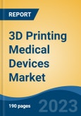 3D Printing Medical Devices Market - Global Industry Size, Share, Trends, Opportunity, and Forecast, 2018-2028F- Product Image