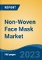 Non-Woven Face Mask Market - Global Industry Size, Share, Trends, Opportunity, and Forecast, 2018-2028F - Product Image