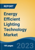 Energy Efficient Lighting Technology Market - Global Industry Size, Share, Trends, Opportunity, and Forecast, 2018-2028F- Product Image