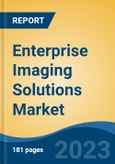 Enterprise Imaging Solutions Market - Global Industry Size, Share, Trends, Opportunity, and Forecast, 2018-2028F- Product Image