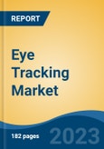 Eye Tracking Market - Global Industry Size, Share, Trends, Opportunity, and Forecast, 2018-2028F- Product Image