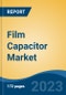 Film Capacitor Market - Global Industry Size, Share, Trends, Opportunity, and Forecast, 2018-2028F - Product Thumbnail Image