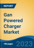 Gan Powered Charger Market - Global Industry Size, Share, Trends, Opportunity, and Forecast, 2018-2028F- Product Image