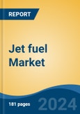 Jet fuel Market - Global Industry Size, Share, Trends, Opportunity, and Forecast, 2018-2028F- Product Image