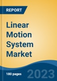 Linear Motion System Market - Global Industry Size, Share, Trends, Opportunity, and Forecast, 2018-2028F- Product Image