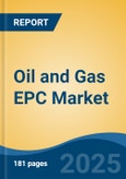 Oil and Gas EPC Market - Global Industry Size, Share, Trends Opportunity, and Forecast, 2020-2030F- Product Image