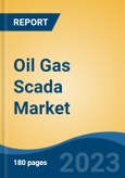 Oil Gas Scada Market - Global Industry Size, Share, Trends, Opportunity, and Forecast, 2018-2028F- Product Image