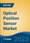 Optical Position Sensor Market - Global Industry Size, Share, Trends, Opportunity, and Forecast, 2018-2028F - Product Image