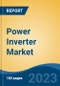 Power Inverter Market - Global Industry Size, Share, Trends, Opportunity, and Forecast, 2018-2028F - Product Thumbnail Image