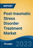 Post-traumatic Stress Disorder Treatment Market - Global Industry Size, Share, Trends, Opportunity, and Forecast, 2018-2028F- Product Image