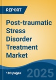 Post-traumatic Stress Disorder Treatment Market - Global Industry Size, Share, Trends, Opportunity, and Forecast, 2020-2030F- Product Image