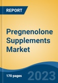 Pregnenolone Supplements Market - Global Industry Size, Share, Trends, Opportunity, and Forecast, 2018-2028F- Product Image