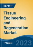 Tissue Engineering and Regeneration Market - Global Industry Size, Share, Trends, Opportunity, and Forecast, 2018-2028F- Product Image