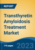 Transthyretin Amyloidosis Treatment Market - Global Industry Size, Share, Trends, Opportunity, and Forecast, 2018-2028F- Product Image