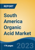 South America Organic Acid Market, By Region, By Competition Forecast & Opportunities, 2018-2028F- Product Image