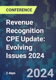 Revenue Recognition CPE Update: Evolving Issues 2024 (ONLINE EVENT: December 11-12, 2024)- Product Image