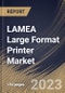 LAMEA Large Format Printer Market Size, Share & Industry Trends Analysis Report By Technology (Ink-based, and Toner-based), By Offering (Printer, Software, and After-sales Services), By Print Width, By Application, By Country and Growth Forecast, 2023 - 2030 - Product Image