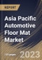 Asia Pacific Automotive Floor Mat Market Size, Share & Industry Trends Analysis Report By Material (Rubber, Polymer, and Textile), By Vehicle Type (Passenger Cars, and Commercial Vehicles), By Sales Channel, By Country and Growth Forecast, 2023 - 2030 - Product Image