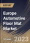 Europe Automotive Floor Mat Market Size, Share & Industry Trends Analysis Report By Material (Rubber, Polymer, and Textile), By Vehicle Type (Passenger Cars, and Commercial Vehicles), By Sales Channel, By Country and Growth Forecast, 2023 - 2030 - Product Image