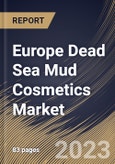 Europe Dead Sea Mud Cosmetics Market Size, Share & Industry Trends Analysis Report By Distribution Channel, By Gender (Women and Men), By Product Type(Body Care, Facial Care, Hair care, and Others), By Country and Growth Forecast, 2023 - 2030- Product Image