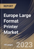 Europe Large Format Printer Market Size, Share & Industry Trends Analysis Report By Technology (Ink-based, and Toner-based), By Offering (Printer, Software, and After-sales Services), By Print Width, By Application, By Country and Growth Forecast, 2023 - 2030- Product Image