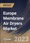 Europe Membrane Air Dryers Market Size, Share & Industry Trends Analysis Report By Product (Non-Porous, and Porous), By Application (Industrial, Food & Beverage, Telecommunication, Medical, and Others), By Country and Growth Forecast, 2023 - 2030 - Product Thumbnail Image