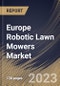 Europe Robotic Lawn Mowers Market Size, Share & Industry Trends Analysis Report By Battery Capacity (20V to 30V and Up to 20V), By End-use (Residential and Commercial), By Distribution Channel, By Country and Growth Forecast, 2023 - 2030 - Product Image