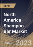 North America Shampoo Bar Market Size, Share & Industry Trends Analysis Report By Distribution Channel (Online, and Offline), By Hair Type (Normal, Dry, Oily, and Others), By Country and Growth Forecast, 2023 - 2030- Product Image