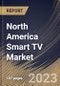North America Smart TV Market Size, Share & Industry Trends Analysis Report By Screen Type (Flat, and Curved), By Distribution Channel, By Resolution (HDTV, Full HDTV, 4K UHD, and Others), By Screen Size, By Country and Growth Forecast, 2023 - 2030 - Product Image