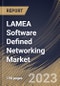 LAMEA Software Defined Networking Market Size, Share & Industry Trends Analysis Report By Offering, By Type (Open SDN, SDN via Overlay, SDN via API, and Hybrid SDN), By Application, By End-User, By Vertical, By Country and Growth Forecast, 2023 - 2030 - Product Thumbnail Image