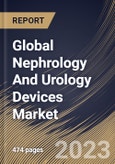 Global Nephrology And Urology Devices Market Size, Share & Industry Trends Analysis Report By End-use (Hospitals, Clinics, Ambulatory Surgical Centers, and Others), By Application, By Product, By Regional Outlook and Forecast, 2023 - 2030- Product Image