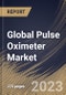 Global Pulse Oximeter Market Size, Share & Industry Trends Analysis Report By End User (Hospitals & Clinics, Homecare and Others), By Type (Fingertip, Handheld, Wrist worn, Bedside, and Others), By Regional Outlook and Forecast, 2023 - 2030 - Product Image