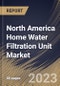 North America Home Water Filtration Unit Market Size, Share & Industry Trends Analysis Report By Product Type (RO-based, UV-based, Gravity-based, and Others), By Country and Growth Forecast, 2023 - 2030 - Product Image