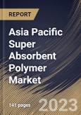 Asia Pacific Super Absorbent Polymer Market Size, Share & Industry Trends Analysis Report By Type (Sodium Polyacrylate, Polyacrylate/Polyacrylamide, and Others), By Application, By Country and Growth Forecast, 2023 - 2030- Product Image