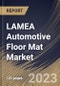 LAMEA Automotive Floor Mat Market Size, Share & Industry Trends Analysis Report By Material (Rubber, Polymer, and Textile), By Vehicle Type (Passenger Cars, and Commercial Vehicles), By Sales Channel, By Country and Growth Forecast, 2023 - 2030 - Product Image